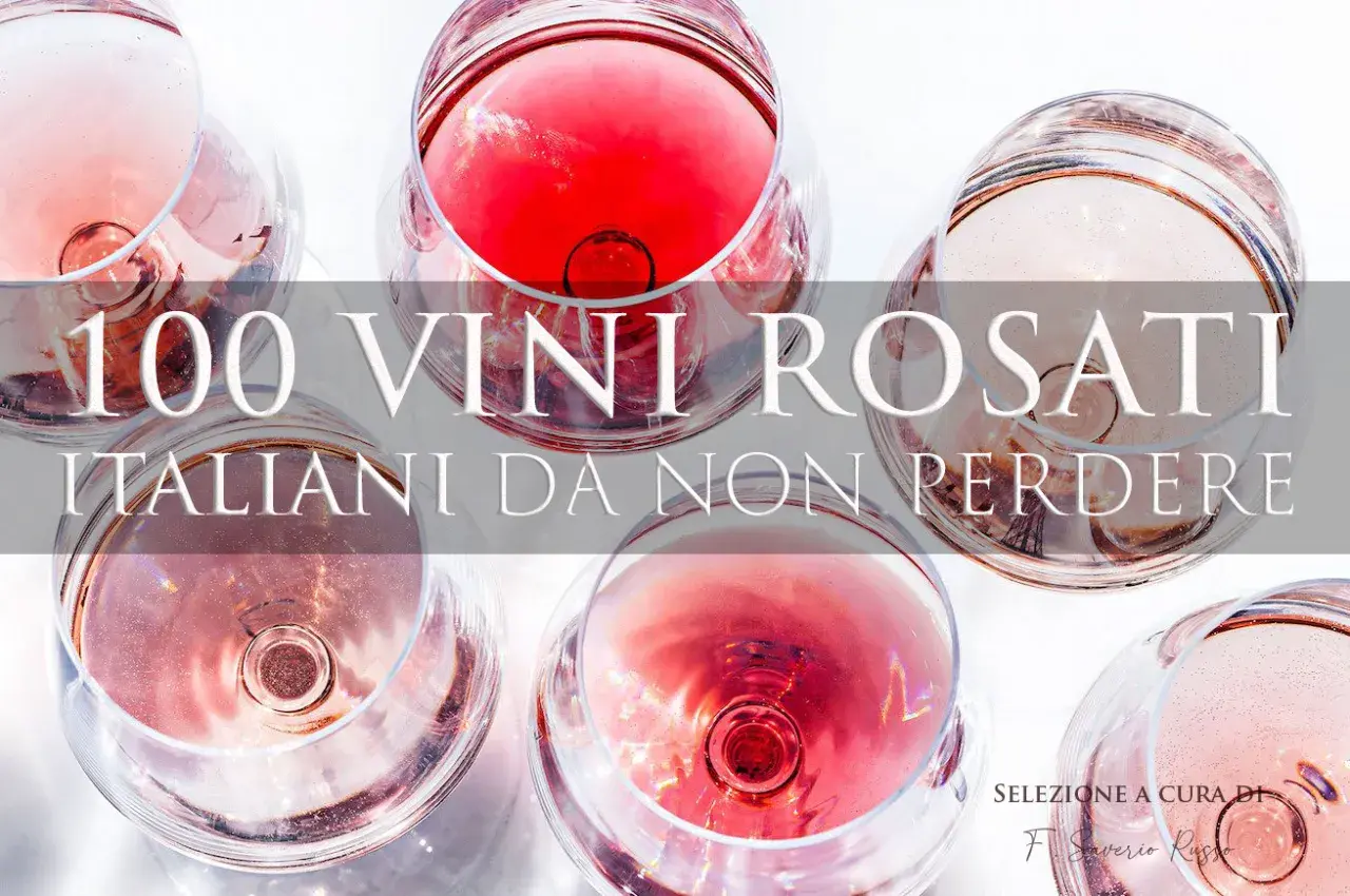 Calici di vino rosato italiano, con la scritta "100 Vini Rosati Italiani da non perdere". Un viaggio nel miglior vino rosato italiano.